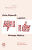 Hate Speech Against Women Online: Concepts And Countermeasures (Social Imaginaries)