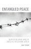Entangled Peace: Un Peacebuilding And The Limits Of A Relational World