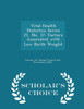Vital Health Statistics Series 21, No. 37: Factors Associated With Low Birth Weight - Scholar's Choice Edition