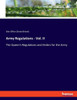 Army Regulations - Vol. Ii: The Queen's Regulations And Orders For The Army