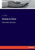Kinship To Christ: And Other Sermons