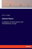 Leisure Hours: A Selection Of Short Poems And Miscellaneous Scraps