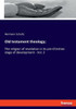 Old Testament Theology;: The Religion Of Revelation In Its Pre-Christian Stage Of Development - Vol. 2