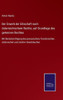 Der Erwerb Der Erbschaft Nach Österreichischem Rechte, Auf Grundlage Des Gemeinen Rechtes: Mit Berücksichtigung Des Preussischen, Französischen, Sächsischen Und Zürcher Gesetzbuches (German Edition)