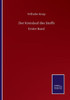 Der Kreislauf Des Stoffs: Erster Band (German Edition)
