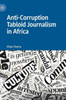 Anti-Corruption Tabloid Journalism In Africa