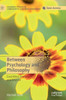 Between Psychology And Philosophy: East-West Themes And Beyond (Palgrave Studies In Comparative East-West Philosophy)