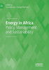 Energy In Africa: Policy, Management And Sustainability