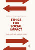 Ethics For Social Impact: Ethical Decision-Making In Nonprofit Organizations
