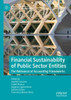 Financial Sustainability Of Public Sector Entities: The Relevance Of Accounting Frameworks (Public Sector Financial Management)