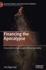 Financing The Apocalypse: Drivers For Economic And Political Instability (Palgrave Insights Into Apocalypse Economics)