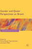Gender And Queer Perspectives On Brexit (Gender And Politics)