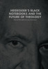 HeideggerS Black Notebooks And The Future Of Theology
