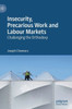 Insecurity, Precarious Work And Labour Markets: Challenging The Orthodoxy
