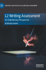 L2 Writing Assessment: An Evolutionary Perspective (Research And Practice In Language Assessment)