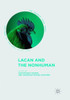 Lacan And The Nonhuman (The Palgrave Lacan Series)