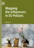 Mapping The Influencers In Eu Policies (European Administrative Governance)