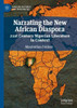 Narrating The New African Diaspora: 21St Century Nigerian Literature In Context (African Histories And Modernities)