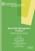 New Public Management In Africa: Contemporary Issues (Palgrave Studies Of Public Sector Management In Africa)