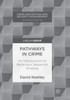 Pathways In Crime: An Introduction To Behaviour Sequence Analysis (Crime Prevention And Security Management)
