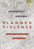 Planned Violence: Post/Colonial Urban Infrastructure, Literature And Culture