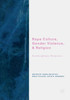 Rape Culture, Gender Violence, And Religion: Interdisciplinary Perspectives (Religion And Radicalism)