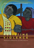 Resisting Violence: Emotional Communities In Latin America