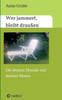 Wer Jammert, Bleibt Draußen (German Edition)