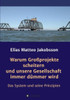 Warum Großprojekte Scheitern Und Unsere Gesellschaft Immer Dümmer Wird (German Edition)
