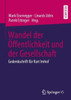 Wandel Der Öffentlichkeit Und Der Gesellschaft: Gedenkschrift Für Kurt Imhof (German Edition)
