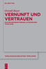 Vernunft Und Vertrauen: Zur Grundorientierung Lutherischer Theologie (Theologische Bibliothek Töpelmann, 200) (German Edition)