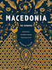 Macedonia: The Cookbook: Recipes And Stories From The Balkans