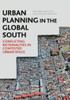 Urban Planning In The Global South: Conflicting Rationalities In Contested Urban Space