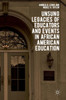 Unsung Legacies Of Educators And Events In African American Education