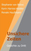 Unsichere Zeiten: Gedichte Zu Dritt (German Edition)