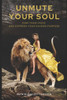 Unmute Your Soul: Find Your Voice And Express Your Sacred Purpose