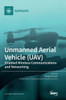 Unmanned Aerial Vehicle (Uav): Enabled Wireless Communications And Networking