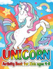 Unicorn Activity Book For Kids Ages 4-8: Activity Book For Girls, Unicorn Coloring Book, Unicorn Dot To Dot, Unicorn Mazes For Unicorn Lovers ( Coloring Books For Girls )