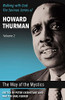 The Way Of The Mystics (Walking With God: The Sermon Howard Thurman)