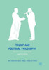 Trump And Political Philosophy: Patriotism, Cosmopolitanism, And Civic Virtue