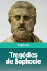 Tragédies De Sophocle (French Edition)