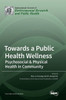 Towards A Public Health Wellness: Psychosocial & Physical Health In Community