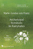 Volume 3 Of The Collected Works Of Marie-Louise Von Franz: Archetypal Symbols In Fairytales: The Maiden'S Quest