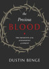 The Precious Blood: The Benefits Of The Atonement Of Christ