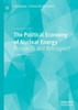 The Political Economy Of Nuclear Energy: Prospects And Retrospect