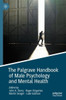 The Palgrave Handbook Of Male Psychology And Mental Health