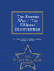 The Korean War - The Chinese Intervention - War College Series