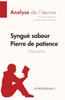 Syngué Sabour. Pierre De Patience D'Atiq Rahimi (Analyse De L'Oeuvre): Analyse Complète Et Résumé Détaillé De L'Oeuvre (Fiche De Lecture) (French Edition)