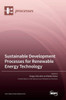 Sustainable Development Processes For Renewable Energy Technology