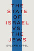 The State Of Israel Vs. The Jews